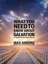 What You Need to Know About Salvation (eBook): 12 Lessons That Can Change Your Life
